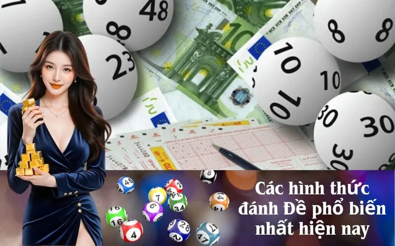 Các hình thức đánh Đề phổ biến nhất hiện nay