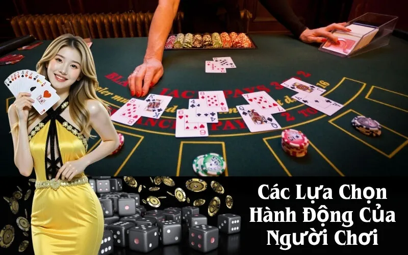 Các Lựa Chọn Hành Động Của Người Chơi