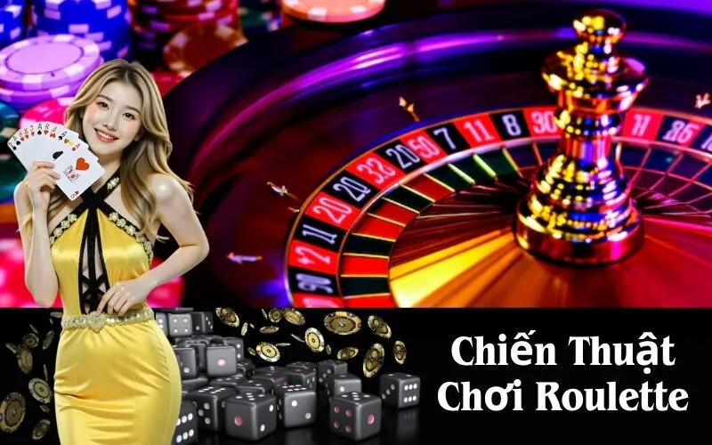 Chiến Thuật Chơi Roulette
