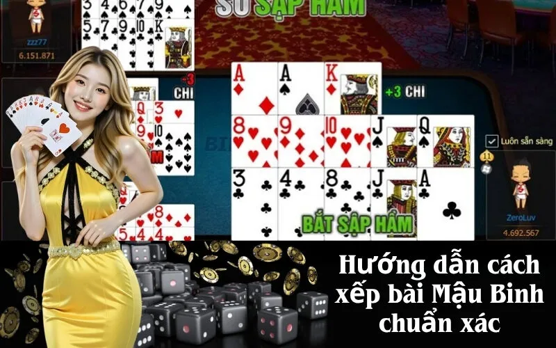 Hướng dẫn cách xếp bài Mậu Binh chuẩn xác