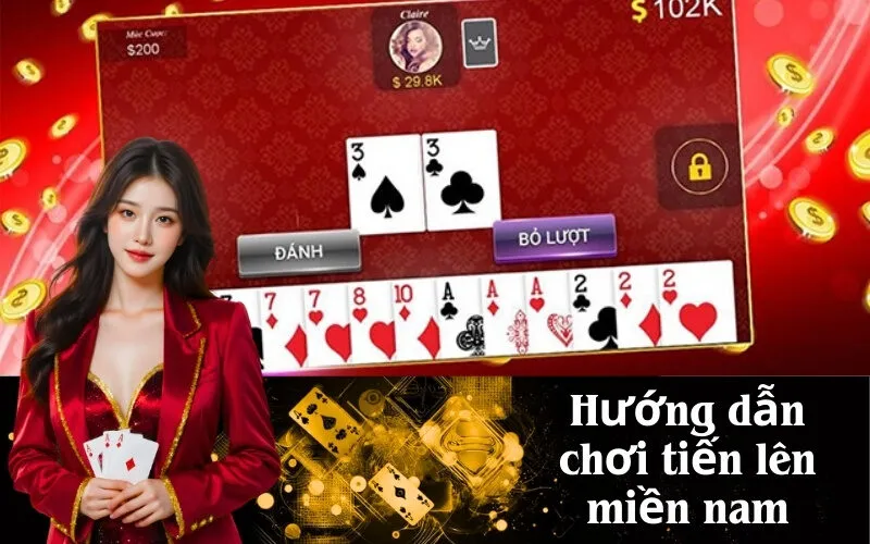 Hướng dẫn chơi tiến lên miền nam