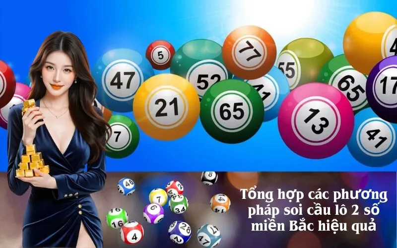 Tổng hợp các phương pháp soi cầu lô 2 số miền Bắc hiệu quả