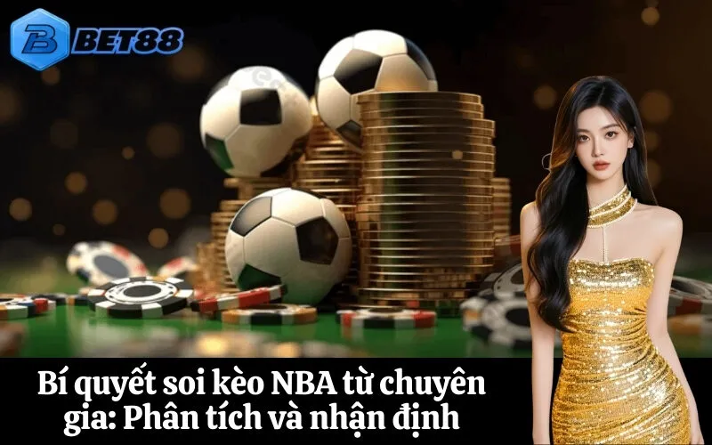Bí quyết soi kèo NBA từ chuyên gia Phân tích và nhận định