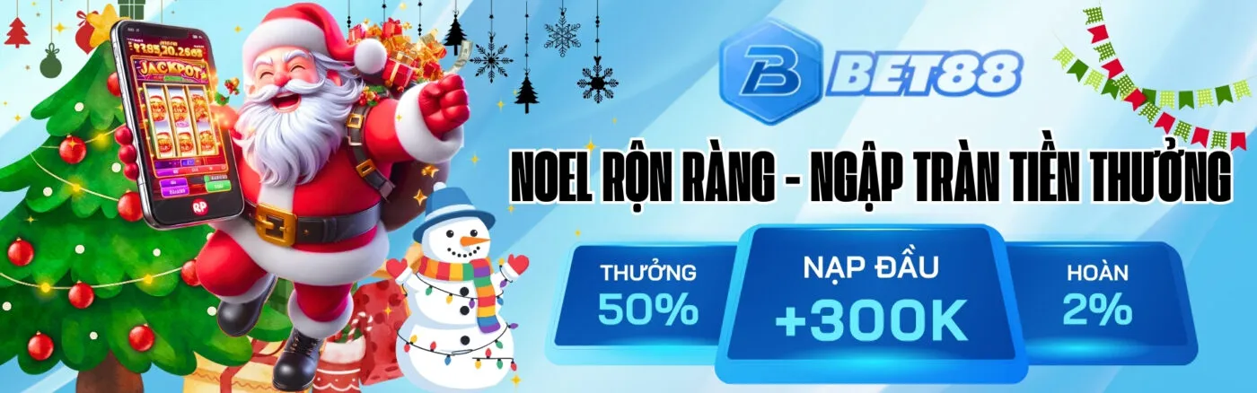 Noel rộn ràng - Ngập tràn tiền thưởng Bet88