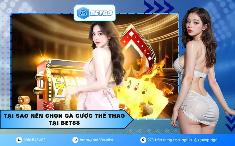 Tại sao nên chọn cá cược thể thao tại Bet88